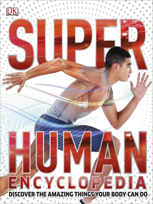 Title details for Super Human Encyclopedia by DK - Available